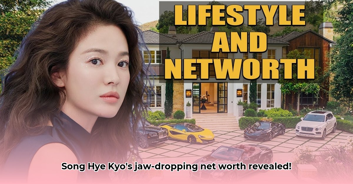 song-hye-kyo-net-worth